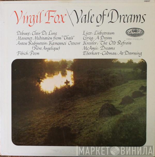 Virgil Fox - Vale Of Dreams