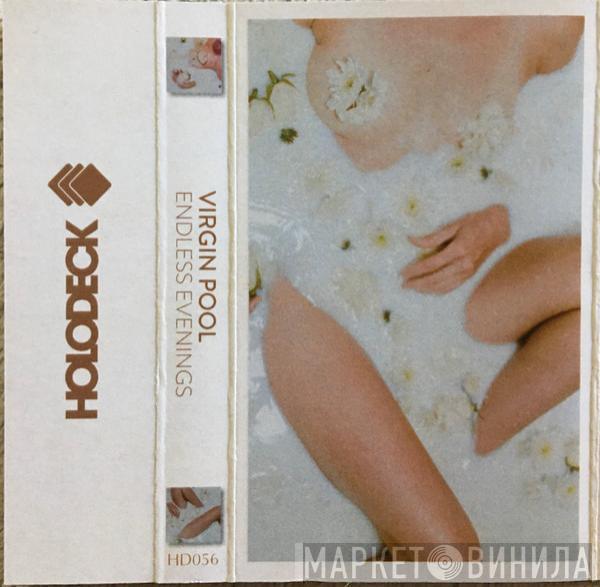Virgin Pool - Endless Evenings