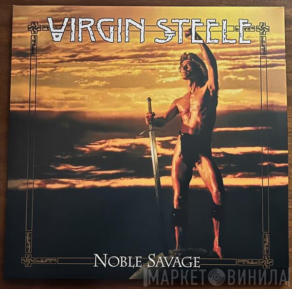 Virgin Steele - Noble Savage