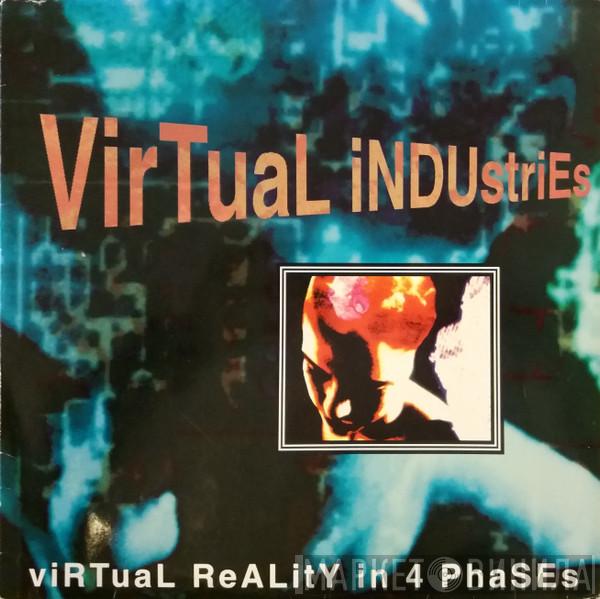 Virtual Industries - Virtual Reality In 4 Phases