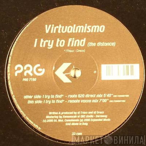  Virtualmismo  - I Try To Find (The Distance)