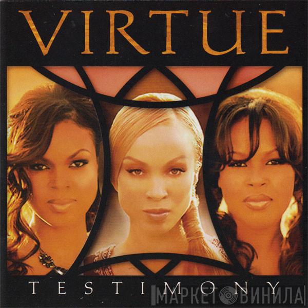 Virtue  - Testimony