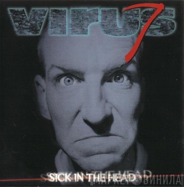 Virus 7 - Sick In The Head