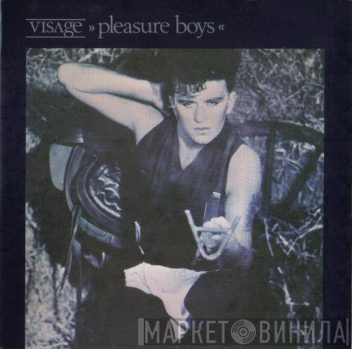 Visage - Pleasure Boys