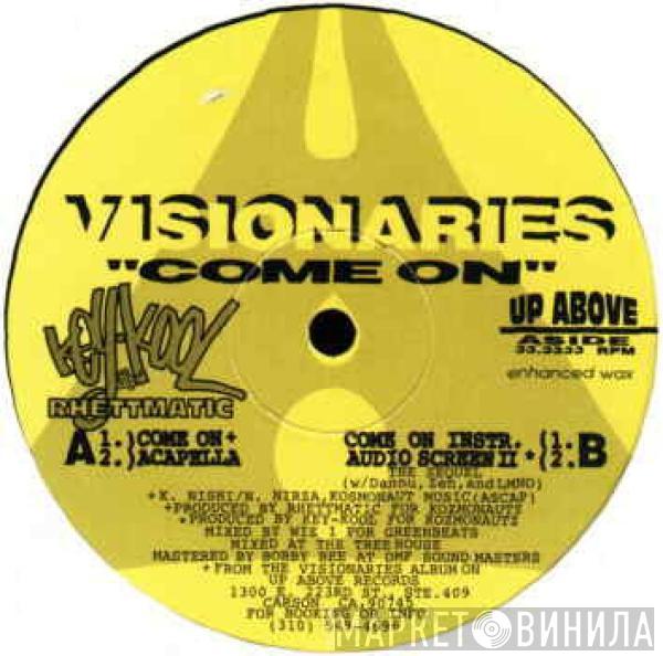 Visionaries - Come On