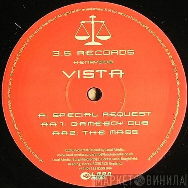 Vista  - Special Request
