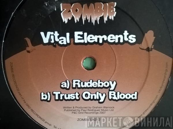 Vital Elements - Rudeboy / Trust Only Blood