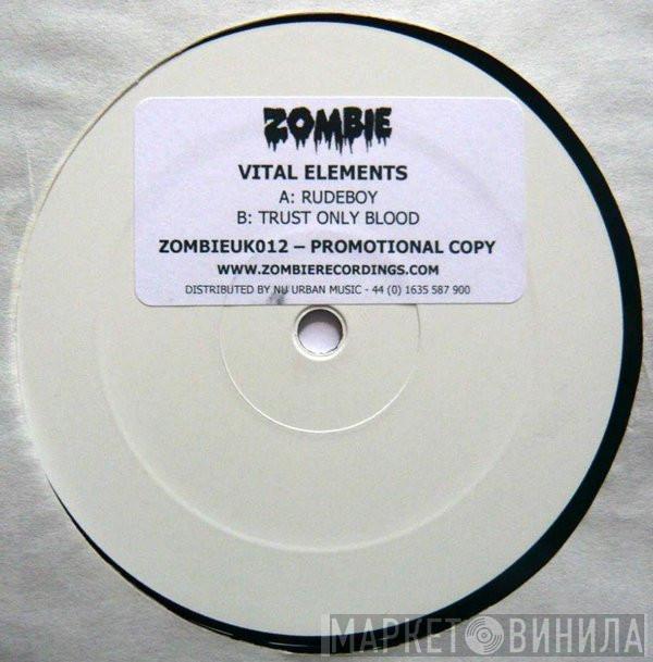 Vital Elements - Rudeboy / Trust Only Blood
