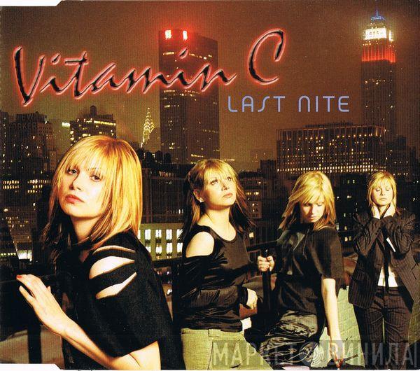  Vitamin C   - Last Nite