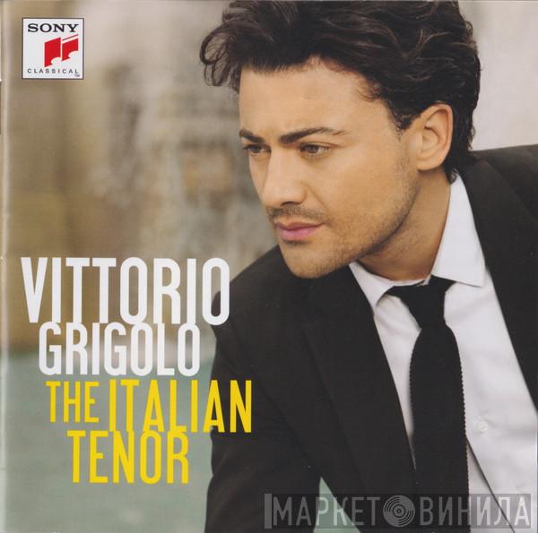 Vittorio Grigolo - The Italian Tenor