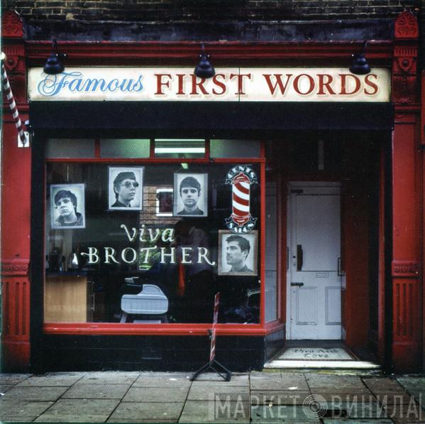  Viva Brother  - Famous First Words