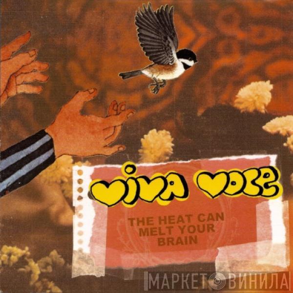 Viva Voce - The Heat Can Melt Your Brain + Lovers, Lead The Way!