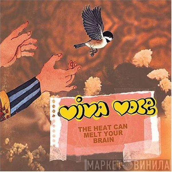 Viva Voce - The Heat Can Melt Your Brain