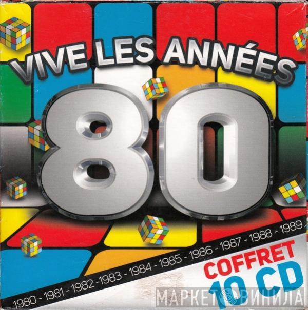  - Vive Les Années 80