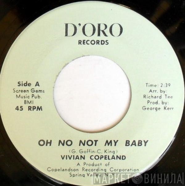 Vivian Copeland - Oh No Not My Baby / I Don't Care