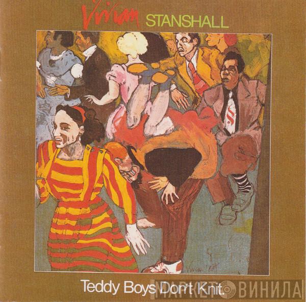  Vivian Stanshall  - Teddy Boys Don't Knit