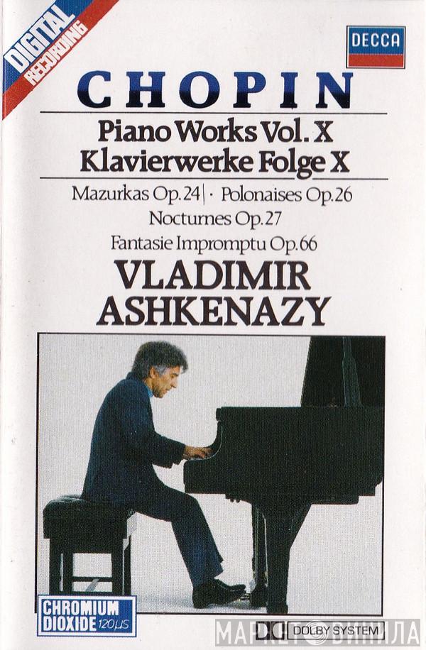 , Vladimir Ashkenazy  Frédéric Chopin  - Piano Works Vol. X