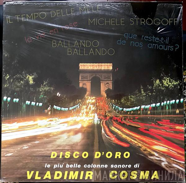  Vladimir Cosma  - Disco D'Oro - Le Più Belle Colonne Sonore