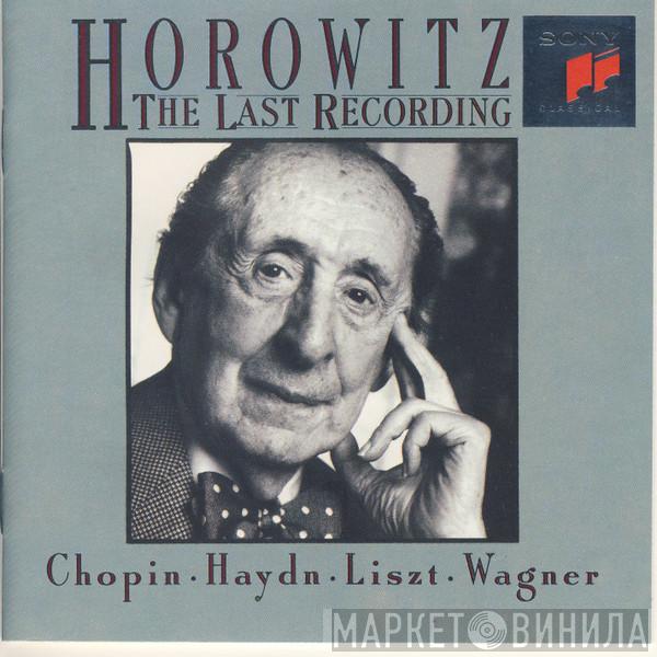 , Vladimir Horowitz · Frédéric Chopin · Joseph Haydn · Franz Liszt  Richard Wagner  - The Last Recording