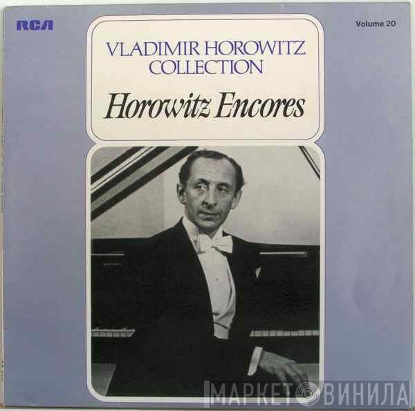 Vladimir Horowitz - Horowitz Encores