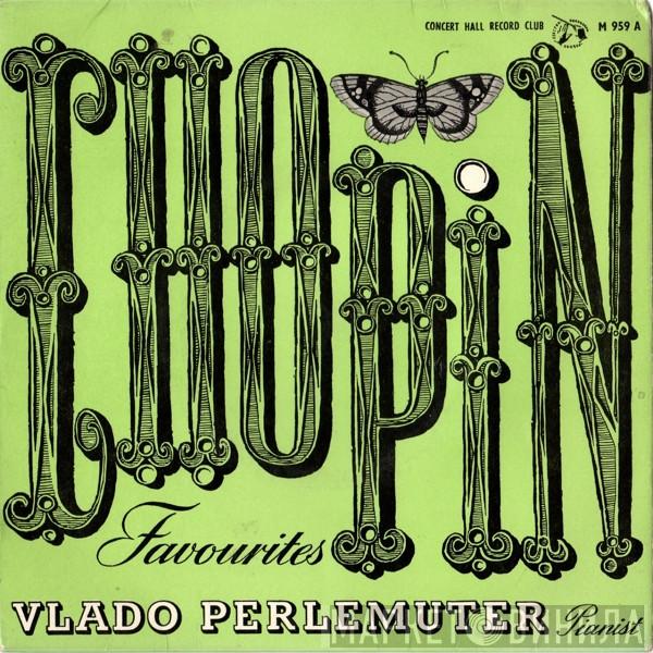 Vlado Perlemuter - Chopin Favourites