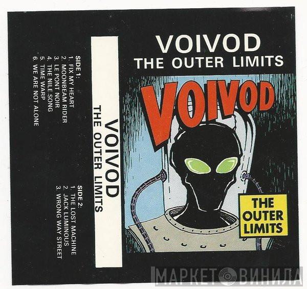  Voïvod  - The Outer Limits