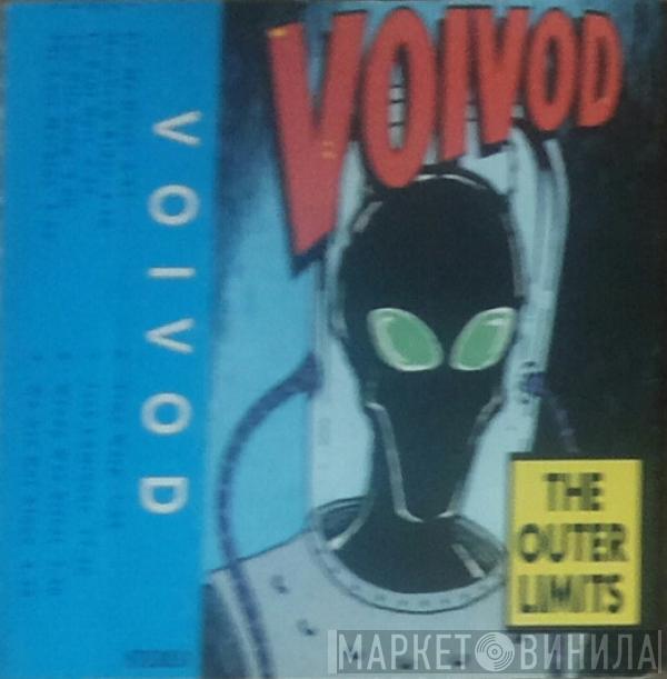  Voïvod  - The Outer Limits