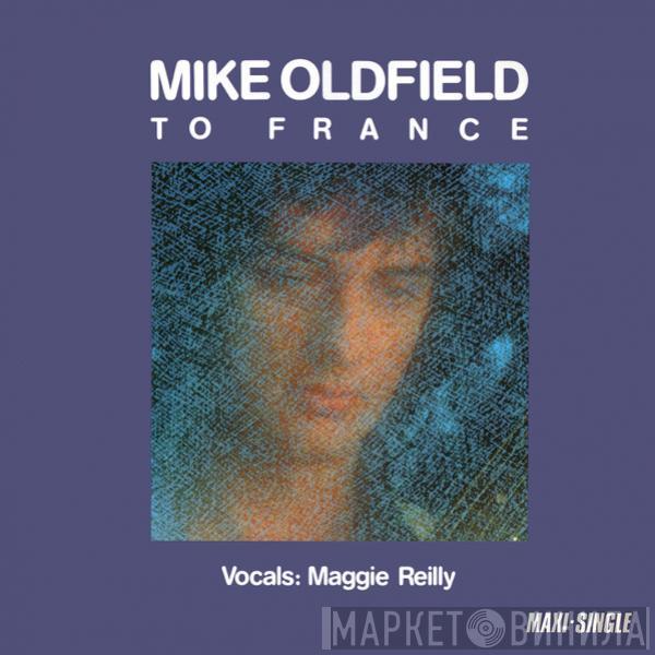 Vocals: Mike Oldfield  Maggie Reilly  - To France