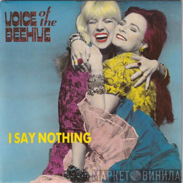  Voice Of The Beehive  - I Say Nothing