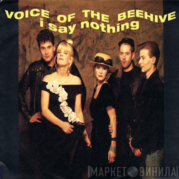 Voice Of The Beehive  - I Say Nothing