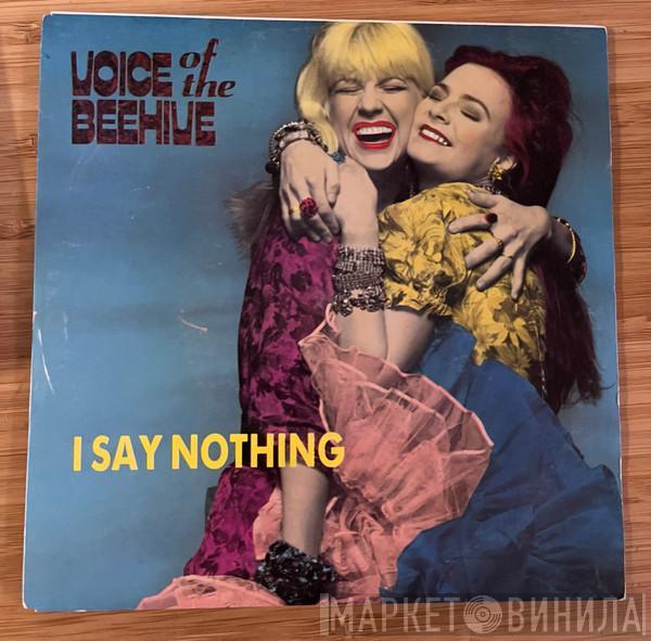  Voice Of The Beehive  - I Say Nothing