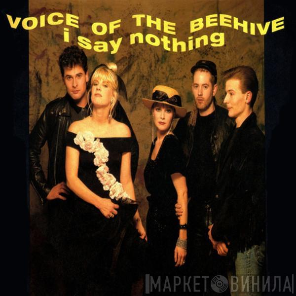  Voice Of The Beehive  - I Say Nothing