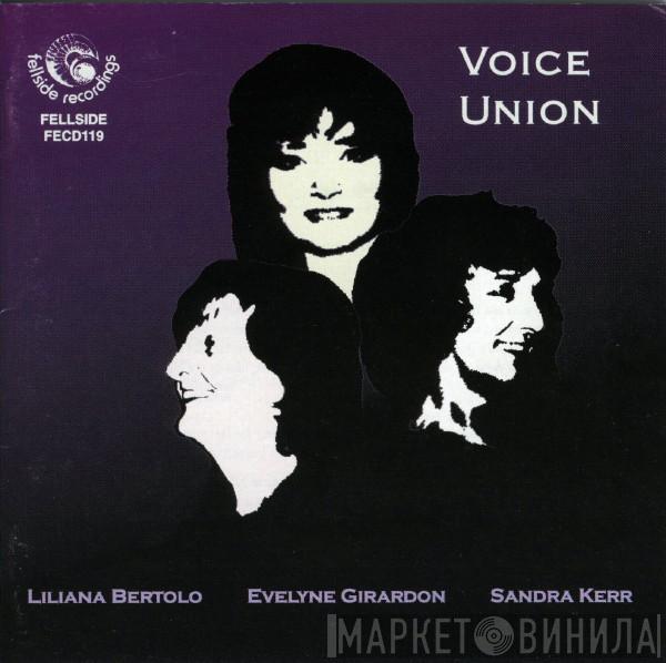 Voice Union, Liliana Bertolo, Evelyne Girardon, Sandra Kerr - Voice Union