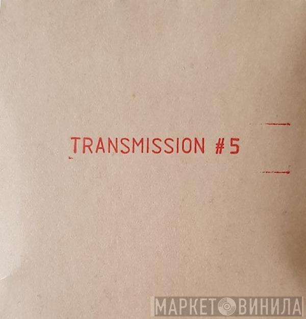  Voices From Another Place  - Transmission # 5
