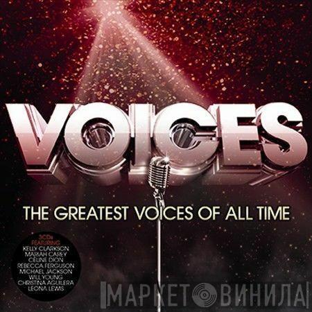  - Voices The Greatest Voices Of All Time