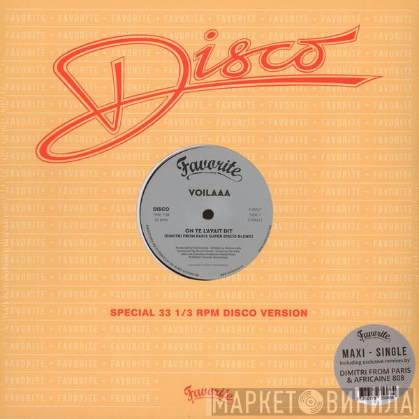 Voilaaa - On Te L’Avait Dit / Spies Are Watching Me (Remixes)
