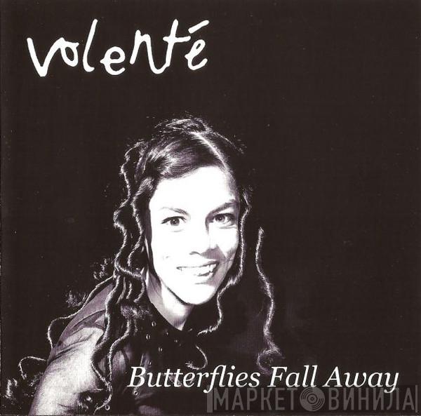 Volenté - Butterflies Fall Away