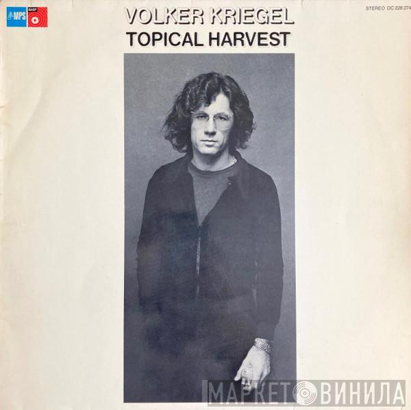  Volker Kriegel  - Topical Harvest