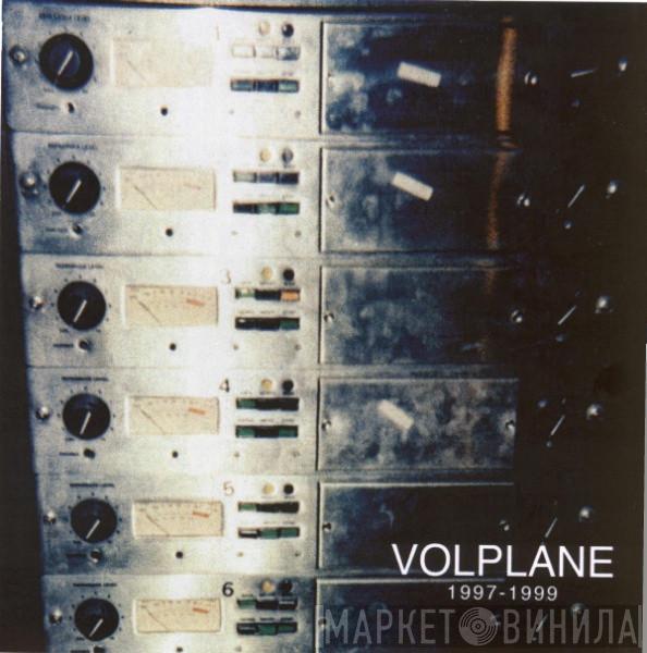  Volplane  - 1997 - 1999