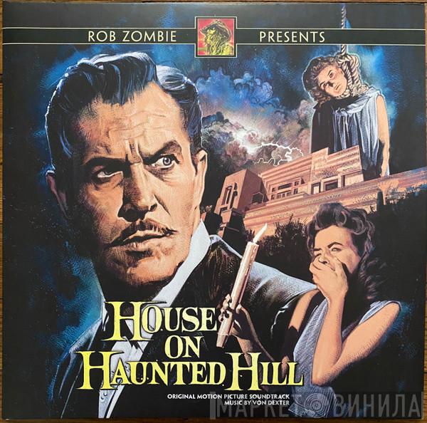 Von Dexter - House On Haunted Hill (Original Motion Picture Soundtrack)