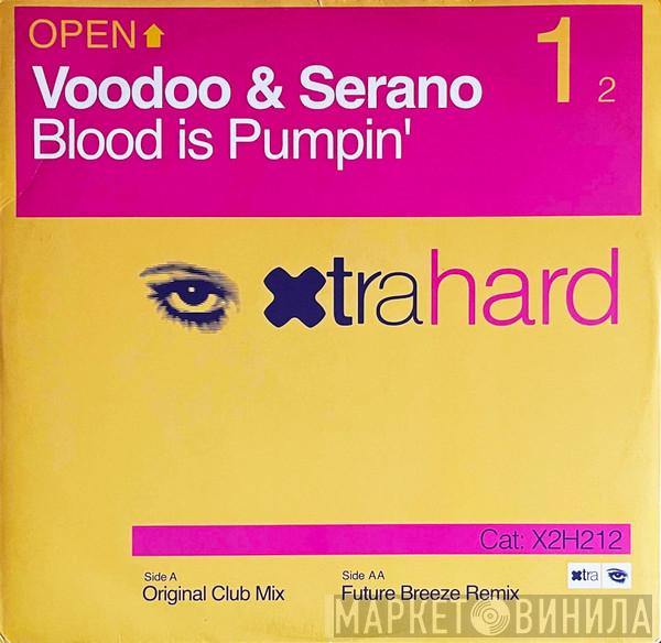 VooDoo & Serano - Blood Is Pumpin'