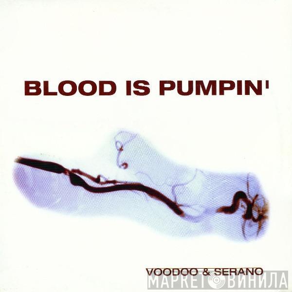  VooDoo & Serano  - Blood Is Pumpin'