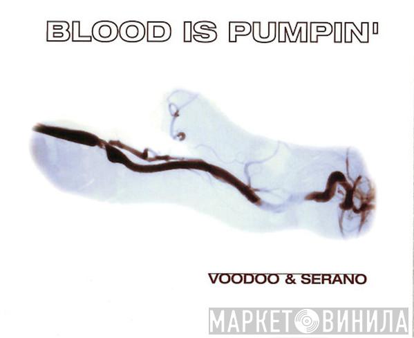  VooDoo & Serano  - Blood Is Pumpin'