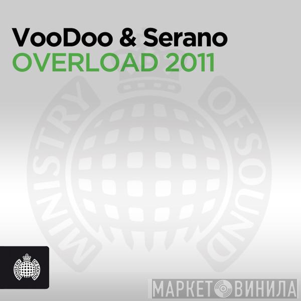  VooDoo & Serano  - Overload 2011