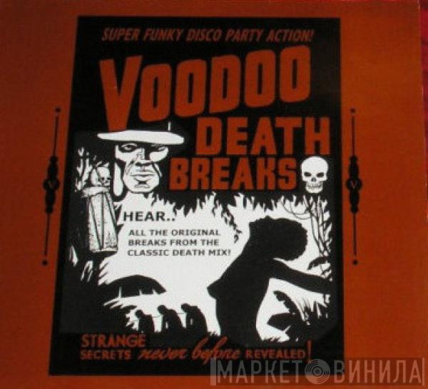  - Voodoo Death Breaks