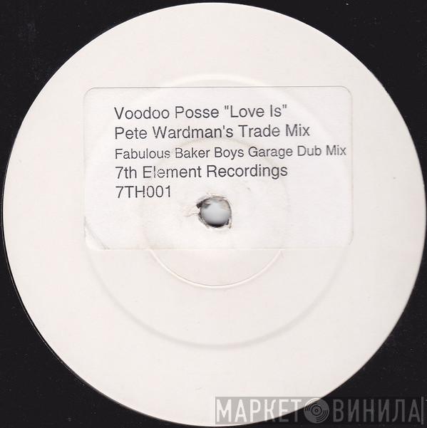 Voodoo Posse  - Love Is
