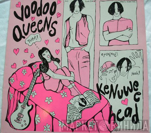 Voodoo Queens - Kenuwee Head