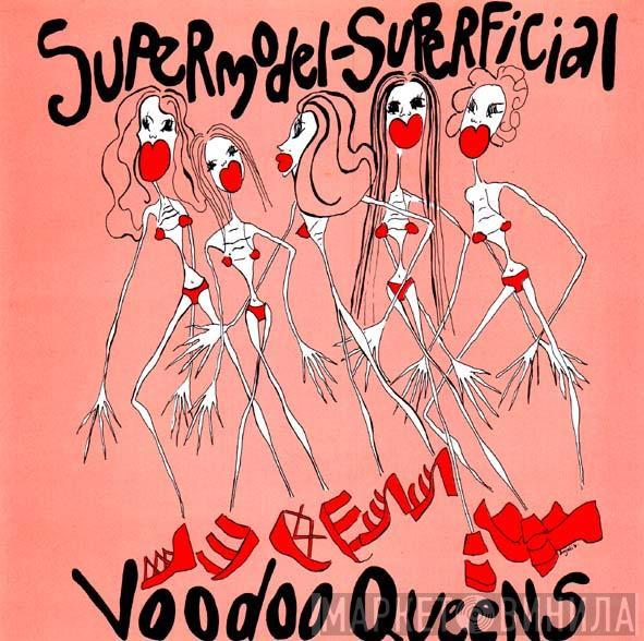 Voodoo Queens - Supermodel-Superficial