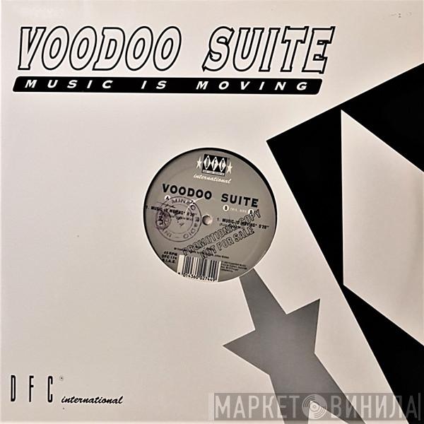 Voodoo Suite - Music Is Moving