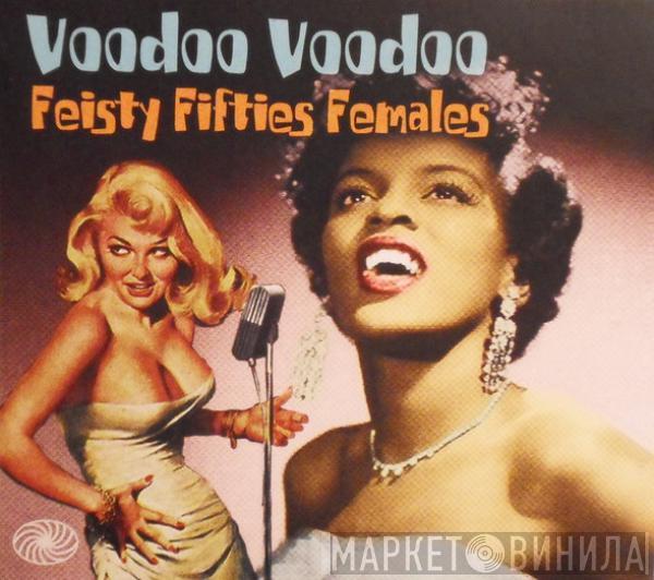  - Voodoo Voodoo (Feisty Fifties Females)